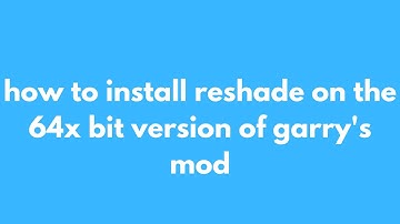 How to install Reshade on the 64x bit version of Garry