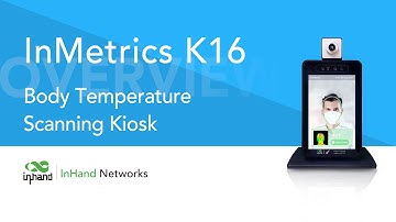 InMetrics K16 Temperature Scanning Kiosk to help business reopen safely | InHandgo.com