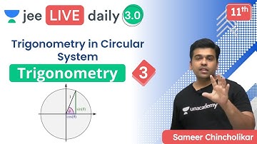 JEE: Trigonometry L3 | Trigonometry in Circular System | Unacademy JEE | Sameer Chincholikar