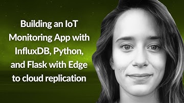 Building an IoT Monitoring App with InfluxDB | Anais Dotis-Georgiou | Conf42 Python 2023