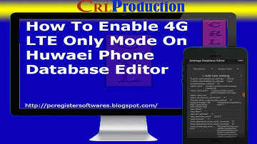 Enable 4G LTE Only Mode On Huawei Phone Using Setting Database Editor App