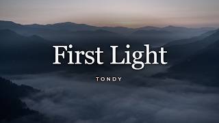 First Light — Tondy (Chillstep)