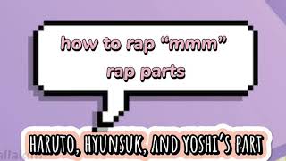 How to rap TREASURE’s “MMM”  (Haruto, Hyunsuk, and Yoshi’s Part)