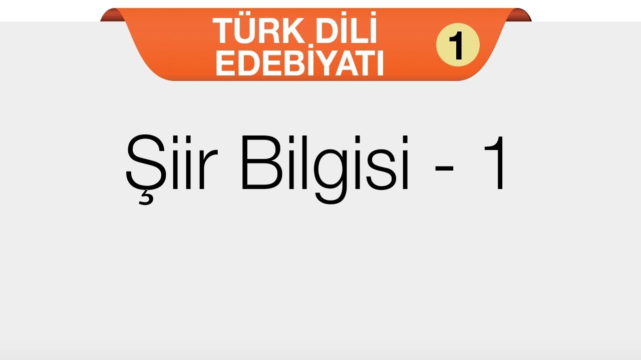 Şiir - Şiir Bilgisi 1