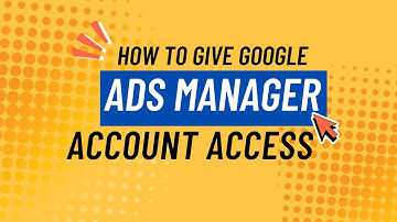 How to Give Google Ads Account Access: Step-by-Step Guide | Digital Marketing | 2025