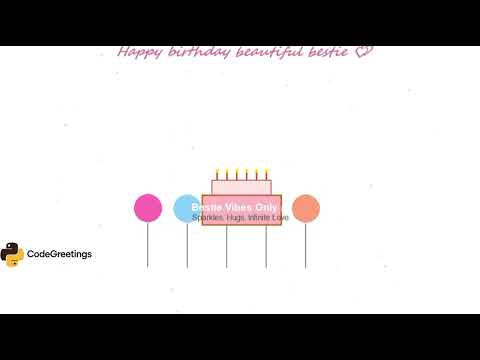 Happy Birthday in Python! | For My Bestie 💕@CodeGreetings 