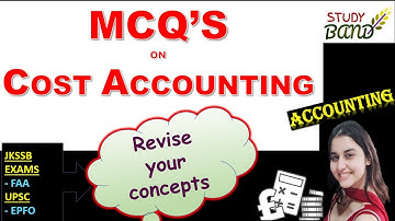 Lec-56 MCQs ON COST ACCOUNTING I JKSSB I FAA I FINANCE ACCOUNTS ASSISTANT I ACCOUNTANCY JKSSB I UPSC