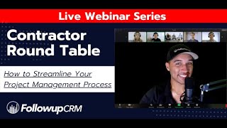 Contractor Round Table: How to Streamline Your Project Management Process