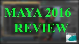 Maya 2016 Review