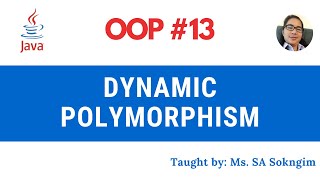 13. Dynamic Polymorphism in Java Programming