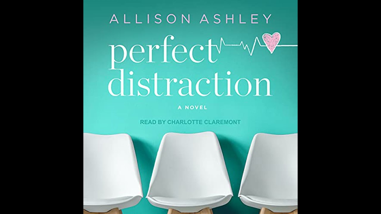 Perfect Distraction by Allison Ashley | Full Audiobook