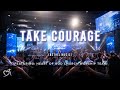 Take Courage (Bethel Music) | Heart of God Church Worship Cover