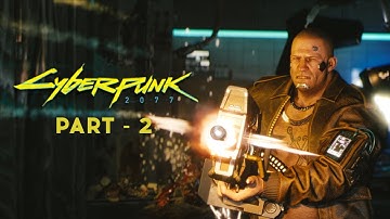 CYBERPUNK 2077 GAMEPLAY WALKTHROUGH - PART 2 - THE RESCUE | 1080P 60 FPS