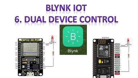 BlLYNK IOT #6 DUAL DEVICE  CONTROL