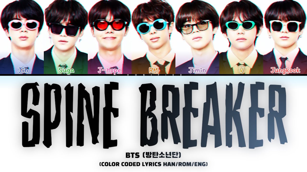 BTS (방탄소년단) – Spine Breaker (등골브레이커) (Color Coded Lyrics Han/Rom/Eng