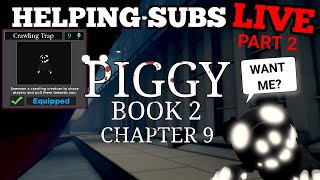 LIVE HELPING SUBS GET THE CRAWLING TRAP in PIGGY BOOK 2 CHAPTER 9 DOCKS