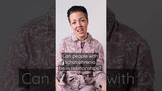 Can people with schizophrenia be in relationships? #shorts