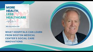 What Hospitals Can Learn from Boston Medical Center’s Social Care Innovations
