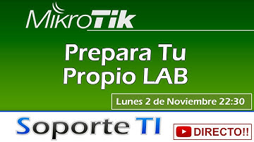 Prepara tu propio LAB de Mikrotik