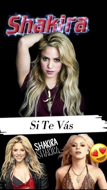 Si Te Vas · Shakira - YouTube