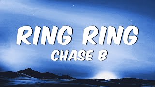 Chase B - Ring Ring (Lyrics) ft. Travis Scott, Don Toliver, Quavo & Ty Dolla $ign
