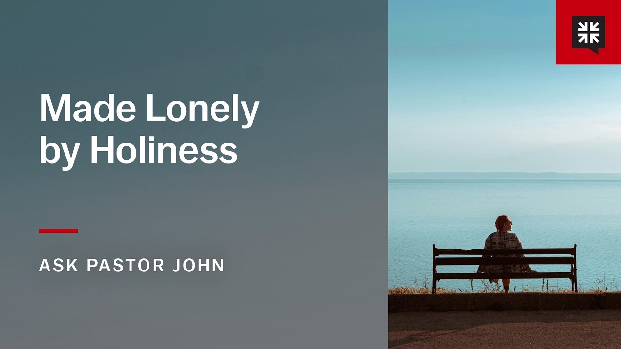 Made Lonely by Holiness