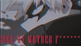 idgaf - bakugou edit