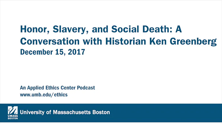 Honor, Slavery, and Social Death: A Conversation w...