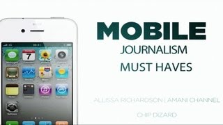 Part 1  Mobile Journalism Must Haves