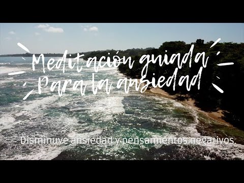 MEDITACION GUIADA para eliminar ANSIEDAD y PENSAMIENTOS NEGATIVOS - YouTube