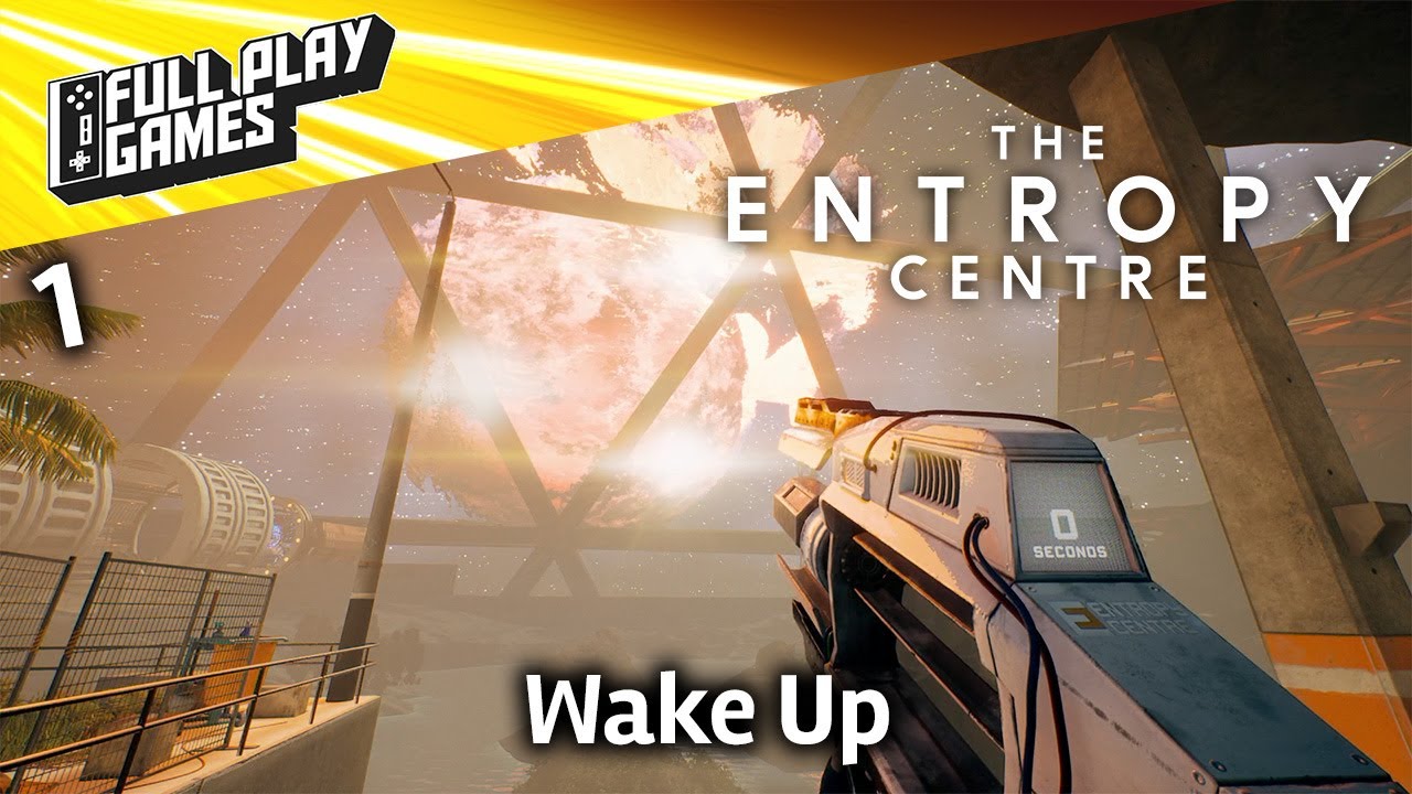 The Entropy Centre | Let's Play Ep1 | Wake Up