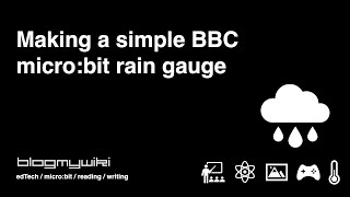 Simple micro:bit rain gauge