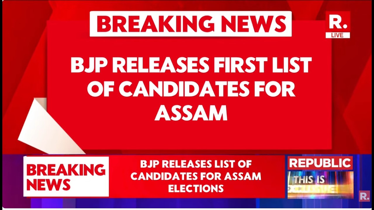 BREAKING LIVE: BJP Releases First List Of Candidates For Assam Polls ...