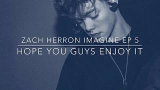 Download Mp3 Zach Herron Imaigine Ep 5 Gudang lagu Download Mp3 Zach Herron Imaigine Ep 5