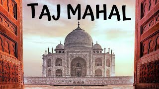 Taj Mahal Agra India - ताज महल - Unesco World Heritage Site [2018]