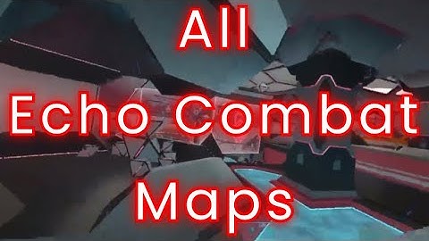 Echo Combat, All Maps (Echo VR) (Echo Combat)