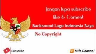 Lagu Indonesia Raya backsound no copyright || Musik Indonesia Raya Free Download
