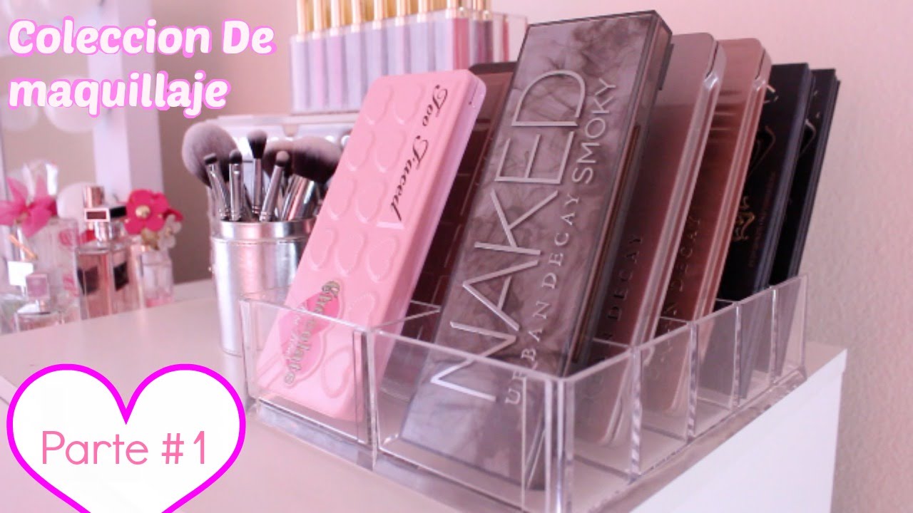 Mi Coleccion De Maquillaje Parte#1 (Makeup Collection)
