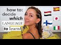 3 Tips for choosing what Language to learn & which one i'm learning next