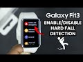 Samsung Galaxy Fit 3: Enable / Disable Hard Fall Detection