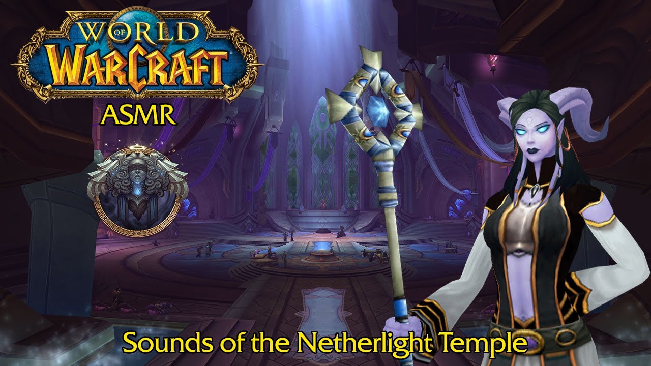 Warcraft ASMR: Sounds of the Netherlight Temple - YouTube