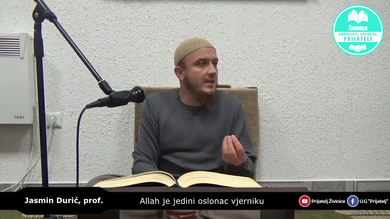 Allah je jedini oslonac vjerniku - Jasmin Durić, prof.
