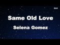 Same Old Love - Selena Gomez  Karaoke【No Guide Melody】