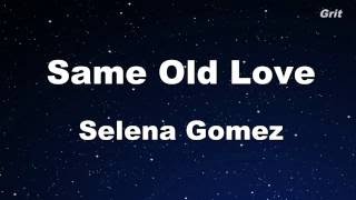 Same Old Love - Selena Gomez  Karaoke【No Guide Melody】
