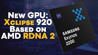 Exynos 2200 - With New Xclipse GPU Based on AMD RDNA 2 (Reupload)