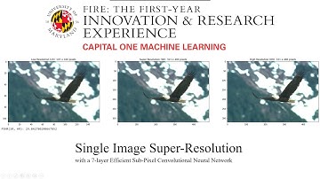 Single Image Super Resolution | 2020 FIRE Summit | FIRE: Capital One Machine Learning