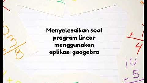 Program Linear Menggunakan Aplikasi Geogebra