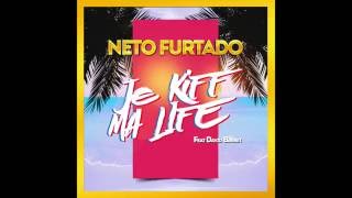 Je kiffe ma life - Neto Furtado (Ft David barbet) (Audio)