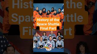 History and Overview of the Space Shuttle Program Part 3/3