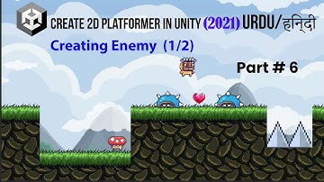 Unity 2d Platformer for Complete Beginner in Urdu / Hindi | Create Enemies 1/2 | Part 6